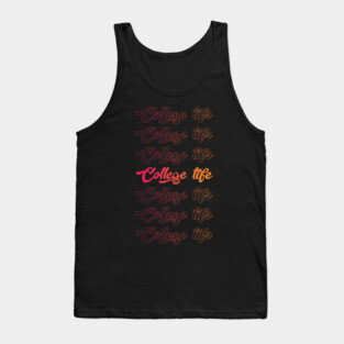 College Life Cool Style Funny Tank Top