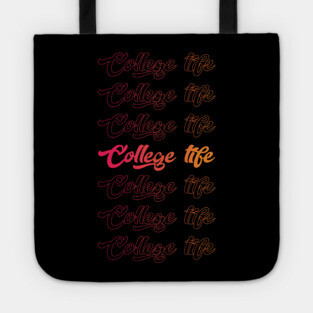 College Life Cool Style Funny Tote