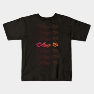 College Life Cool Style Funny Kids T-Shirt