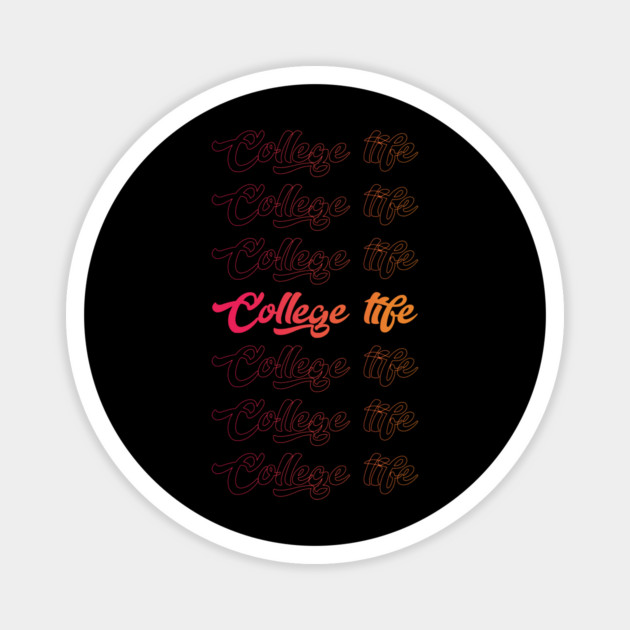 College Life Cool Style Funny Magnet by DrollDrifters
