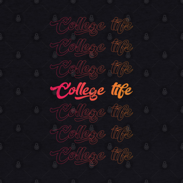College Life Cool Style Funny by DrollDrifters