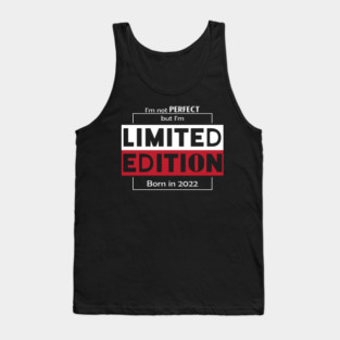 I'm not PERFECT but i'm Limited Edition, Born in 2022 Funny Meme Tank Top