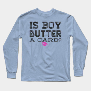 Boy Butter Carb Long Sleeve T-Shirt