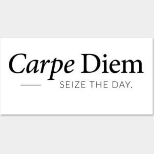 Carpe Diem, Seize The Day Posters and Art