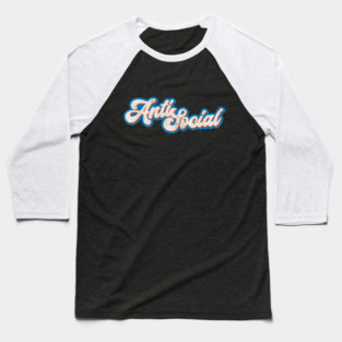 Anti Social Baseball T-Shirt