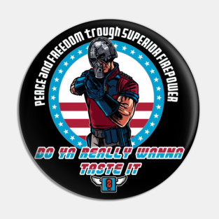 Do You Really Wanna taste It Pin