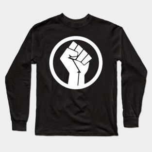 Black Power Fist, black lives matter, black history Long Sleeve T-Shirt