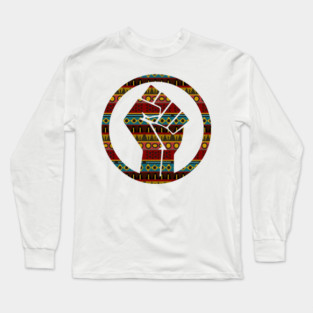 Black Power Fist, black lives matter, black history, afrocentric Long Sleeve T-Shirt