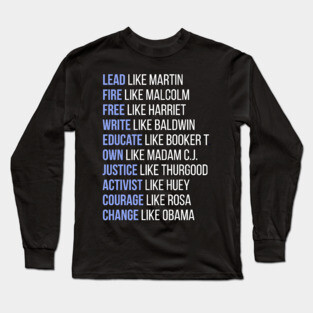 Black Ledgends, Black History, African American, Civil Rights Leaders, Dream like Martin Long Sleeve T-Shirt
