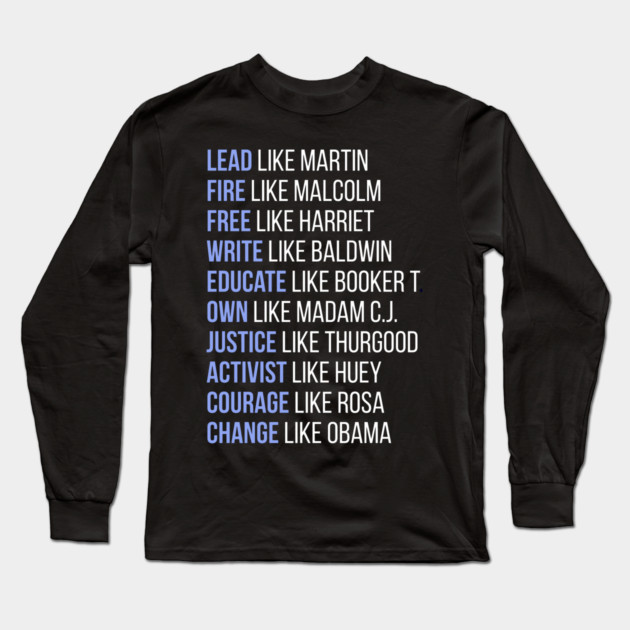Black Ledgends, Black History, African American, Civil Rights Leaders, Dream like Martin Long Sleeve T-Shirt by UrbanLifeApparel