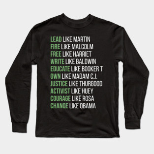 Black Ledgends, Black History, African American, Civil Rights Leaders, Dream like Martin Long Sleeve T-Shirt