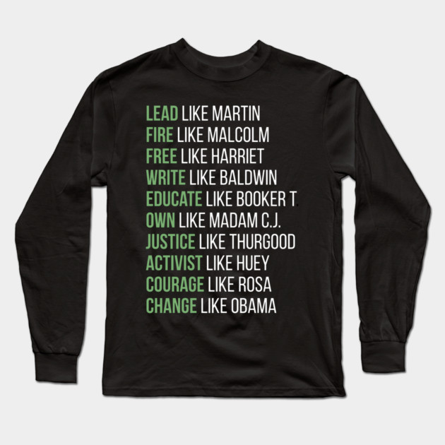 Black Ledgends, Black History, African American, Civil Rights Leaders, Dream like Martin Long Sleeve T-Shirt by UrbanLifeApparel