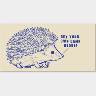 HEDGE HOG Posters and Art