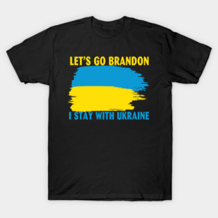 I Stand With Ukraine - Pray For Ukraine - Let's Go Ukraine Flag T-Shirt