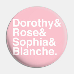 Golden Girls Helvetica Pin
