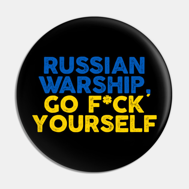 Ukrain Pride Russian Warship Go Fuck Yourself Quote Pin by belownormal