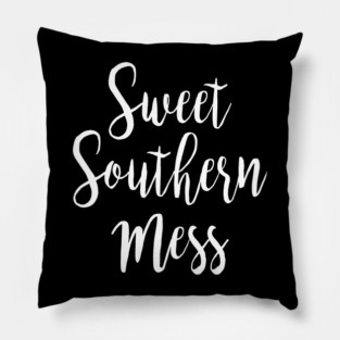 Sweet Southern Mess Pillow