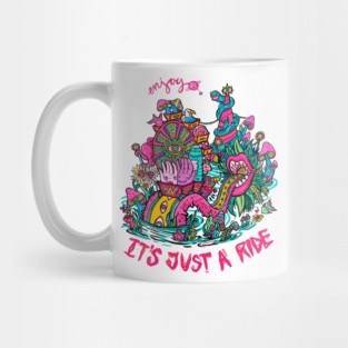 It's Just A Ride Mug