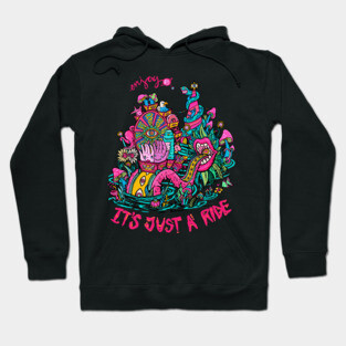 It's Just A Ride Hoodie