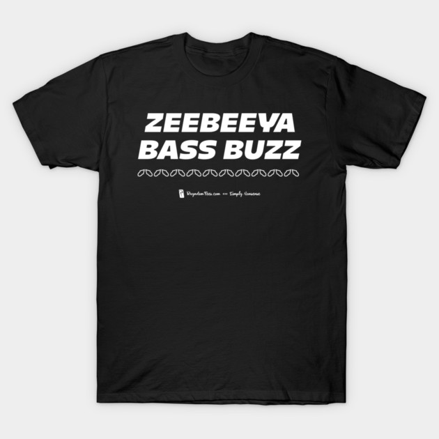 Zeebeeya Bass Buzz by Rayndom Tees