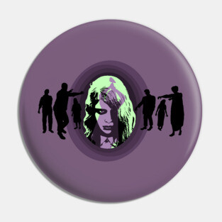 They're Coming (Night of the Living Dead) Pin