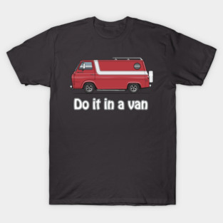Do it in a Van T-Shirt