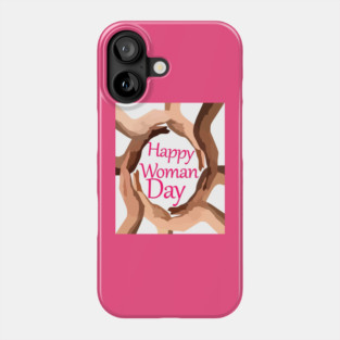 happy woman day Phone Case