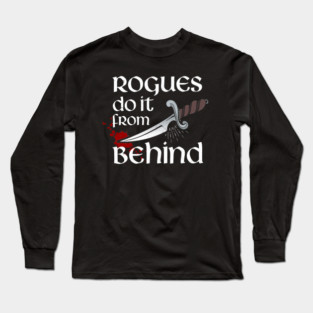 Rogues do it from behind Long Sleeve T-Shirt