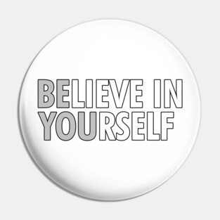 Be You Believe In Yourself (1) Pin