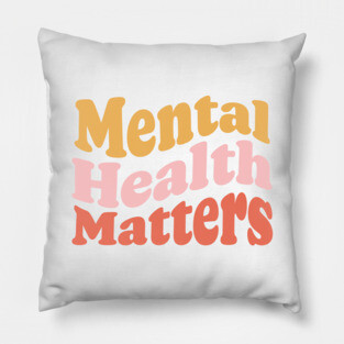 Mental Health Matters Pillow