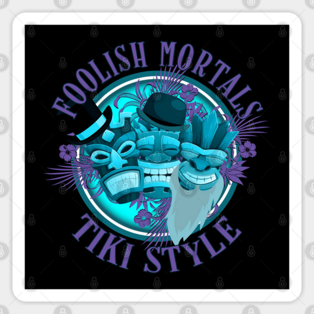 Haunted Mansion Foolish Mortals Grining Ghosts Tiki Style Sticker by Joaddo