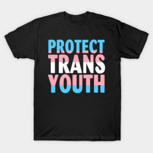 Protect Trans Youth T-Shirt