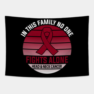 In This Family No One Fights Alone | Head & Neck Cancer Tapestry