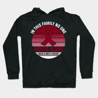 In This Family No One Fights Alone | Head & Neck Cancer Hoodie