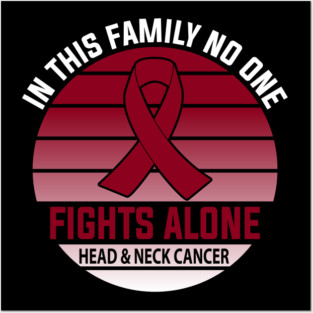 In This Family No One Fights Alone | Head & Neck Cancer Posters and Art