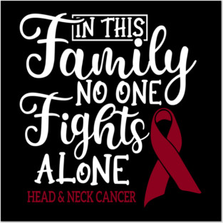 In This Family No One Fights Alone | Head & Neck Cancer Posters and Art