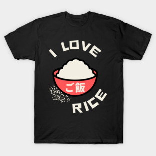 I Love Rice Red Rice Bowl Asian Food Gohan Rice T-Shirt