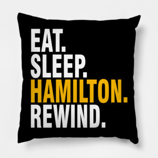 Eat Sleep Hamilton Rewind Broadway Musical Pillow