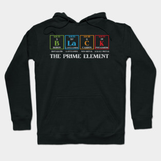 Black The Prime Element , Black History Month Hoodie