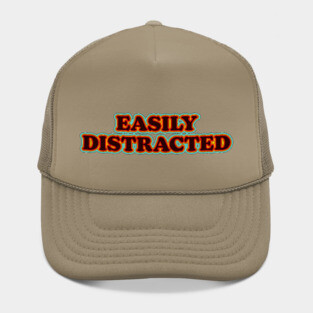 Easily Distracted Hat