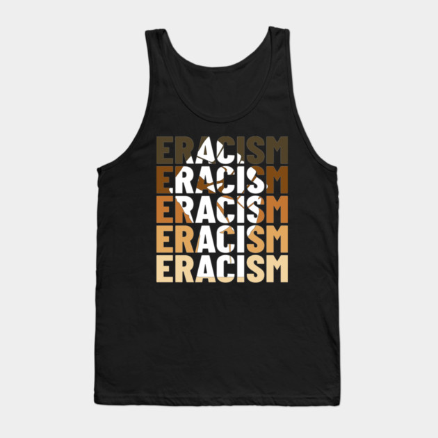 Eracism Erase Racism Black Lives Matter Tank Top by UrbanLifeApparel