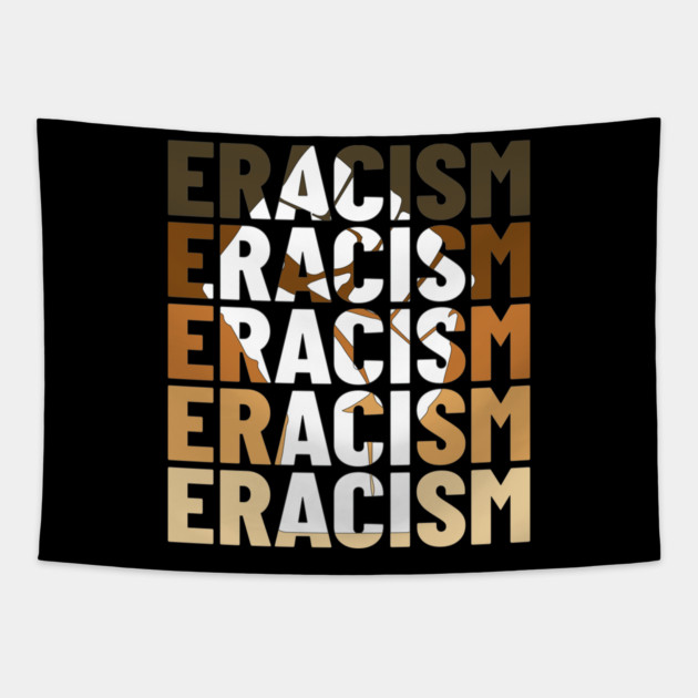 Eracism Erase Racism Black Lives Matter Tapestry by UrbanLifeApparel