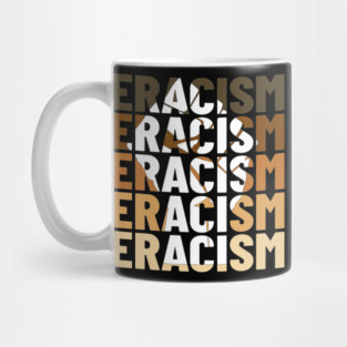 Eracism Erase Racism Black Lives Matter Mug