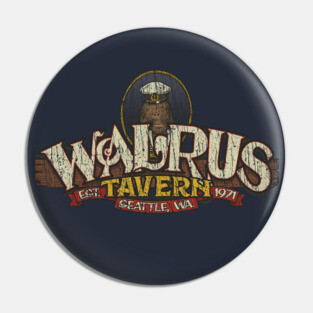 Walrus Tavern Seattle 1971 Pin