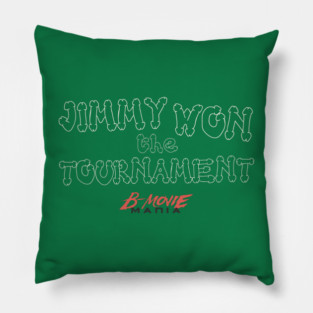 Jimmy Won The Tournament Pillow