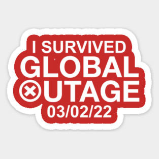 I Survived Global Outage 03/02/2022 Magnet