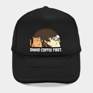 Shhh! Coffee First Hat