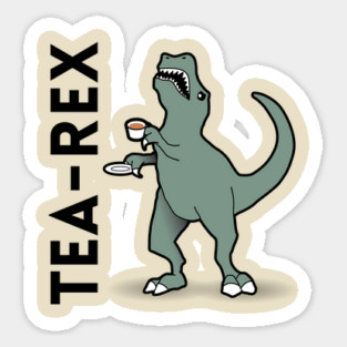 Tea-Rex - Dinosaur Pun Design Sticker