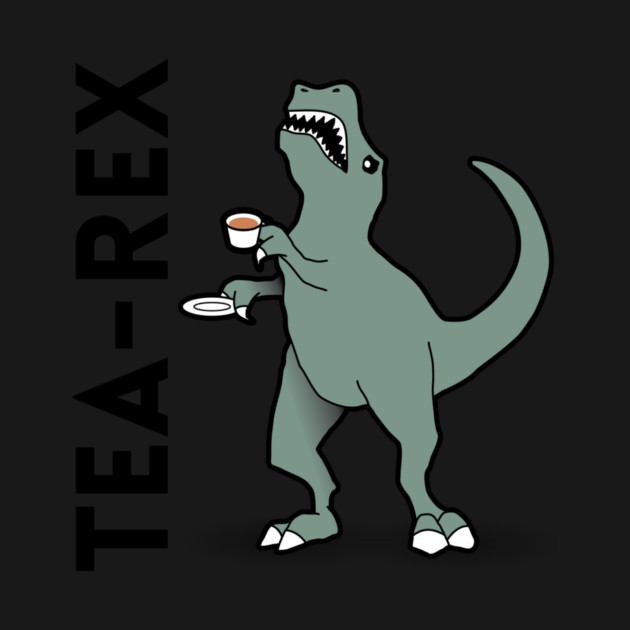 Tea-Rex - Dinosaur Pun Design by Nonstop Shirts