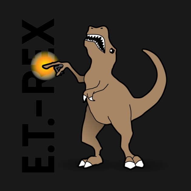 ET-Rex - Dinosaur Pun Design by Nonstop Shirts